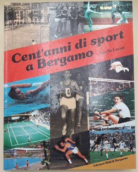 CENT'ANNI DI SPORT A BERGAMO(1988)