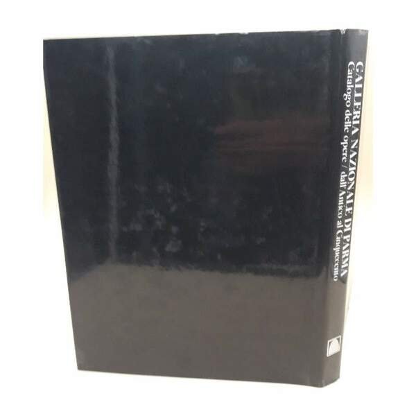 GALLERIA NAZIONALE DI PARMA-CATALOGO DELLE OPERE DALL'ANTICO AL CINQUECENTO(1997)