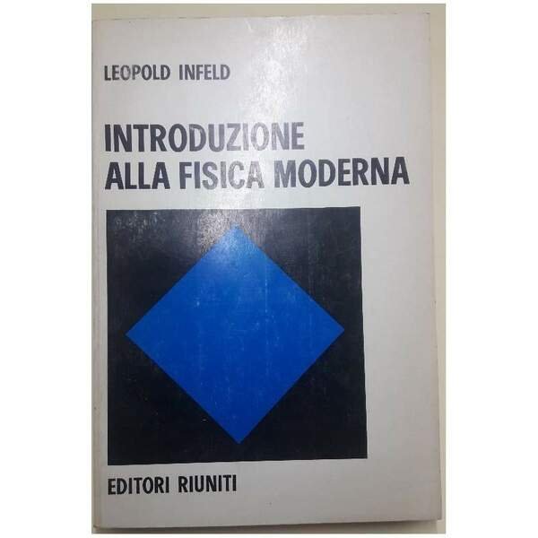 INTRODUZIONE ALLA FISICA MODERNA(1972)