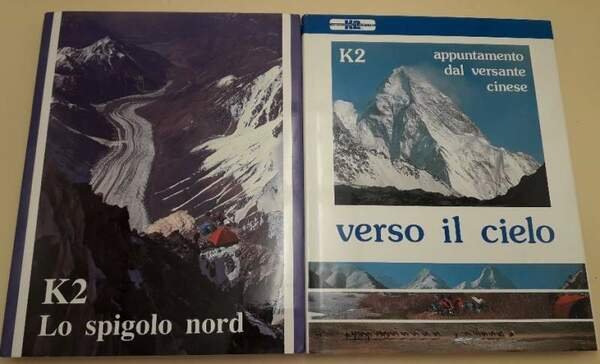K2 VERSO IL CIELO, APPUNTAMENTO DAL VERSANTE CINESE-LO SPIGOLO DEL NORD, 2 VOLL. (1983)