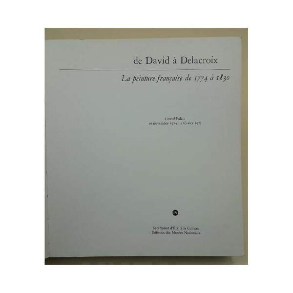 DE DAVID A DELACROIX- LA PEINTURE DE A774 A 1830( …