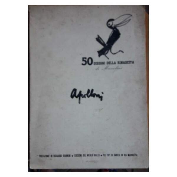 50 DISEGNI DELLA RINASCITA DI MUSSOLINI(1949