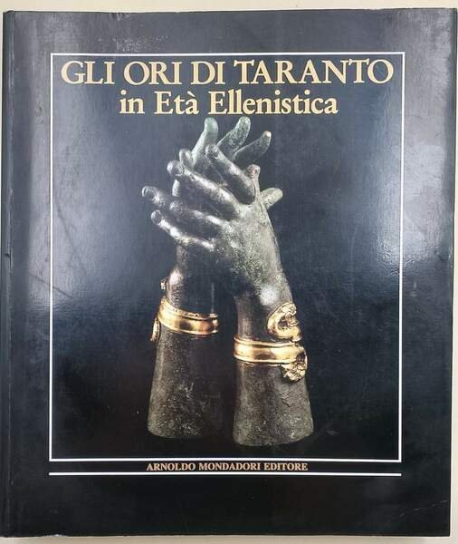 GLI ORI DI TARANTO IN ETA' ELLENISTICA( 1986)