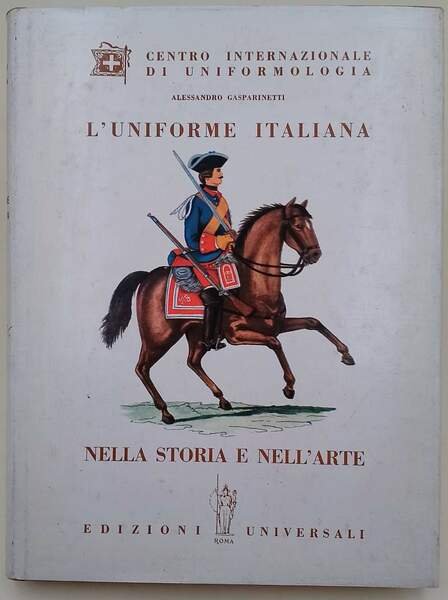 L'UNIFORME ITALIANA NELLA STORIA E NELL'ARTE-L'ESERCITO(1961)