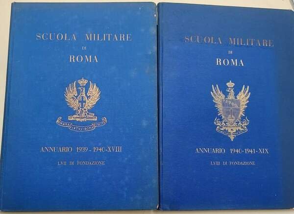 SCUOLA MILITARE DI ROMA- ANNUARIO 2 VOLL. 1939-1940/ 1940-1941
