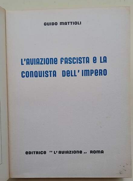 L'AVIAZIONE FASCISTA E LA CONQUISTA DELL'IMPERO(1939)
