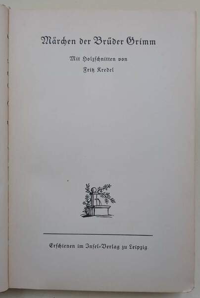 MARCHEN DER BRUDER GRIMM MIT HOLZSCHNITTEN VON FRITZ KREDEL( SENZA …