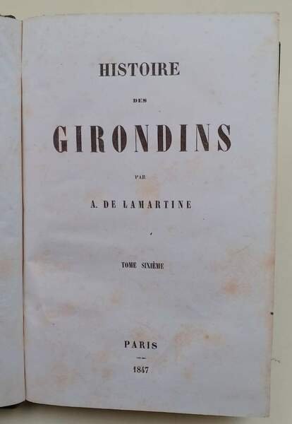 HISTOIRE DES GIRONDINS- 5 VOLL.(1847)