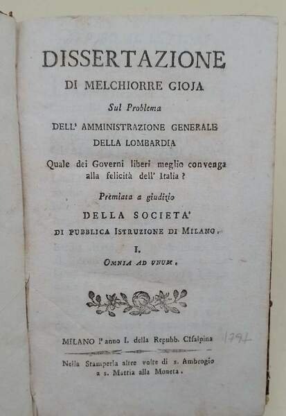 DISSERTAZIONE DI MELCHIORRE GIOJA SUL PROBLEMA DELL'AMMINISTRAZIONE GENERALE DELLA LOMBARDIA...(1797)