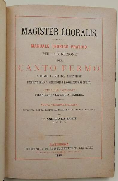 MAGISTER CHORALIS-MANUALE TEORICO PRARICO PER L'ISTRUZIONE DEL CANTO FERMO(1888)