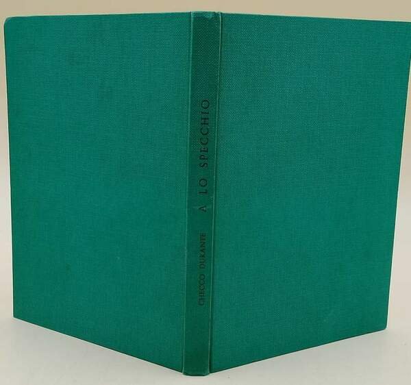 A LO SPECCHIO(POESIE ROMANESCHE)ANTICIPO SULLE MIE MEMORIE-RICORDO DI PETROLINI( 1969)