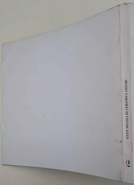 OTTO SECOLI DI CERAMICA LIGURE NELLE COLLEZIONI PUBBLICHE DE SAVONESE(1986)