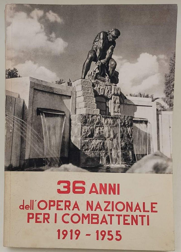 36 ANNI DELL'OPERA NAZIONALE PER I COMBATTENTI-1919-1955(1955)