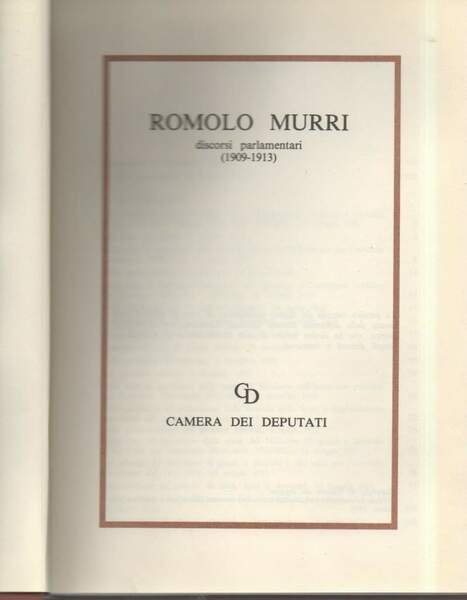 ROMOLO MURRI - Discorsi parlamentari (1909- 1913) (1996) | Immagine principale