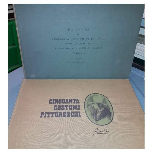 RACCOLTA DI CINQUANTA COSTUMI PITTORESCHI INCISI ALL'ACQUAFORTE DA BARTOLOMEO PINELLI …