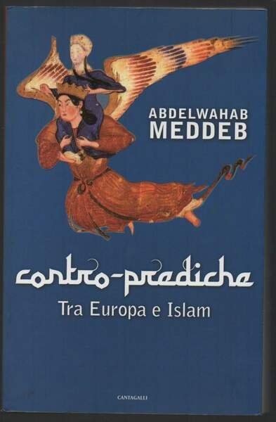 CONTRO-PREDICHE Tra Europa e Islam (2009)