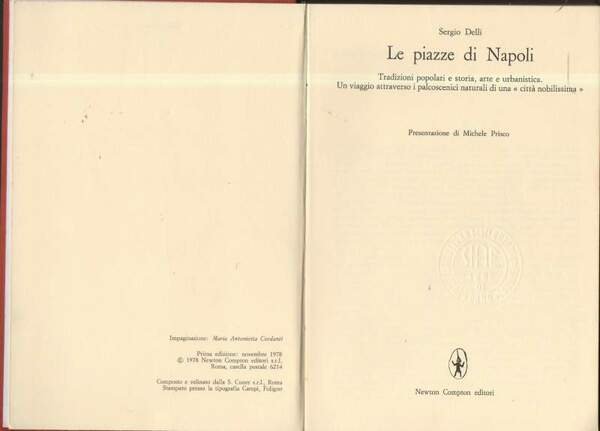 LE PIAZZE DI NAPOLI- (1978) Tradizioni popolari e storia, arte e urbanistica.