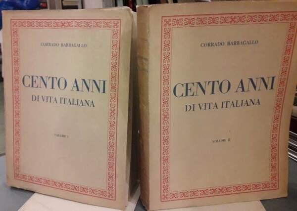 CENTO ANNI DI VITA ITALIANA 2 VOLL. (1950)