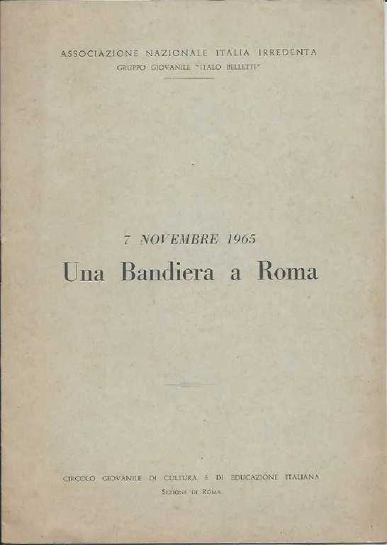 7 NOVEMBRE 1965 UNA BANDIERA A ROMA (Ad Italo Belletti, …