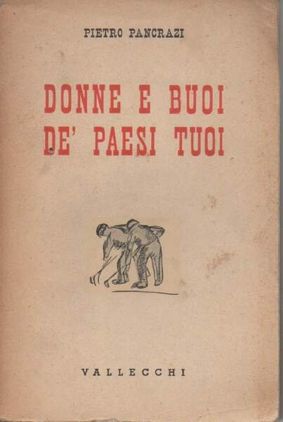 DONNE E BUOI DE' PAESI TUOI- Fogli di via (1942)