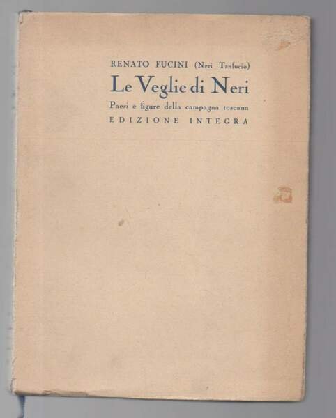 LE VEGLIE DI NERI Paesi e figure alla campagna toscana …