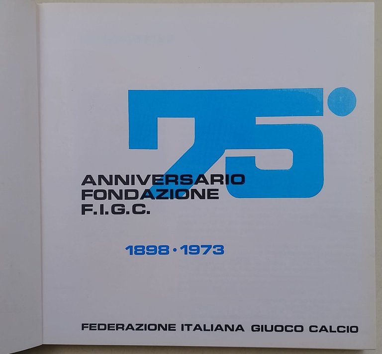 75' anniversario fondazione F.I.G.C. 1898-1973