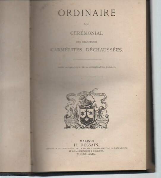 ORDINAIRE OU CEREMONIAL des religieuses Carmelites Dechaussees (1879)