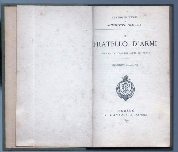 IL FRATELLO D'ARMI dramma in quattro atti in versi (1890)