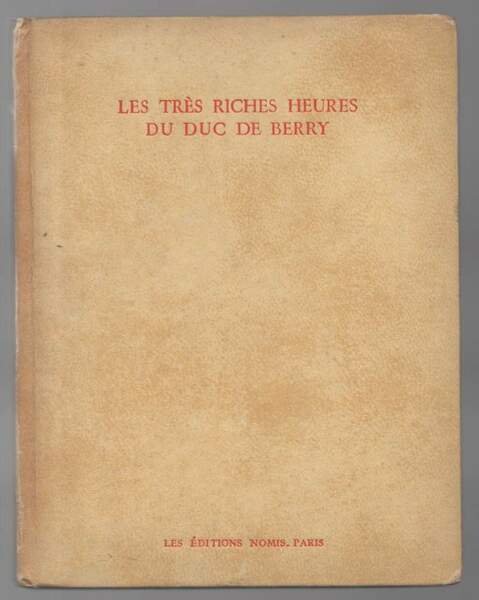 LES TRES RICHES HEURES DU DUC DE BERRY (s.d.)