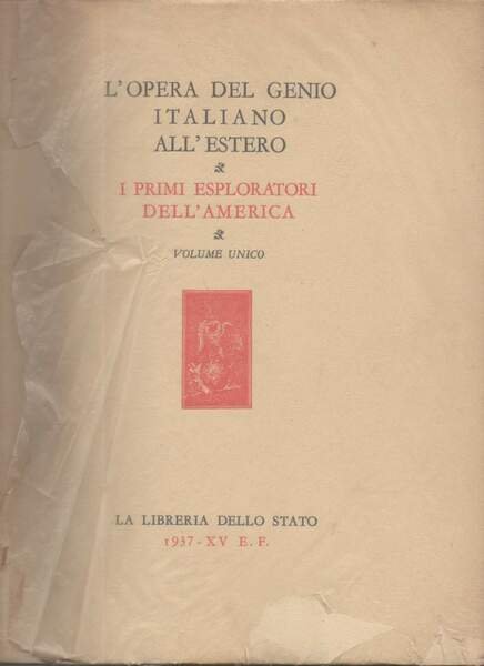 L'OPERA DEL GENIO ITALIANO ALL'ESTERO - I PRIMI ESPLORATORI DELL'AMERICA …