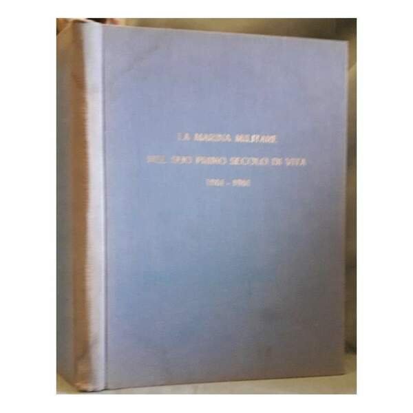 LA MARINA MILITARE NEL SUO PRIMO SECOLO DI VITA 1861 …