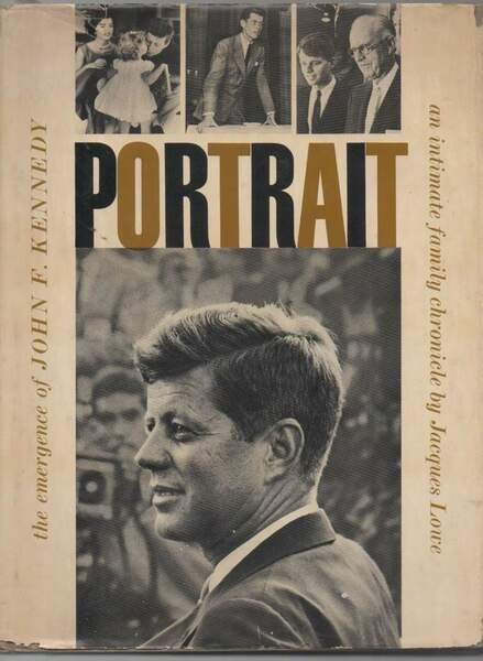 Portrait The Emegence of John F. Kennedy