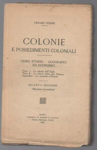 Colonie e possedimenti coloniali. Cenni storici - geografici ed economici