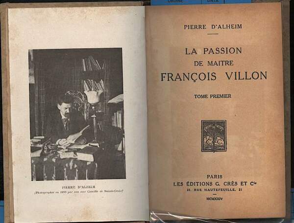 LA PASSION DE MAITRE FRANCOIS VILLON-Tome premier