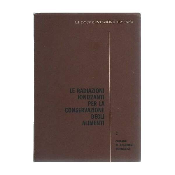 LE RADIAZIONI IONIZZANTI PER LA CONSERVAZIONE DEL CIBO