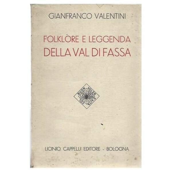 FOLKLORE E LEGGENDA DELLA VAL DI FASSA