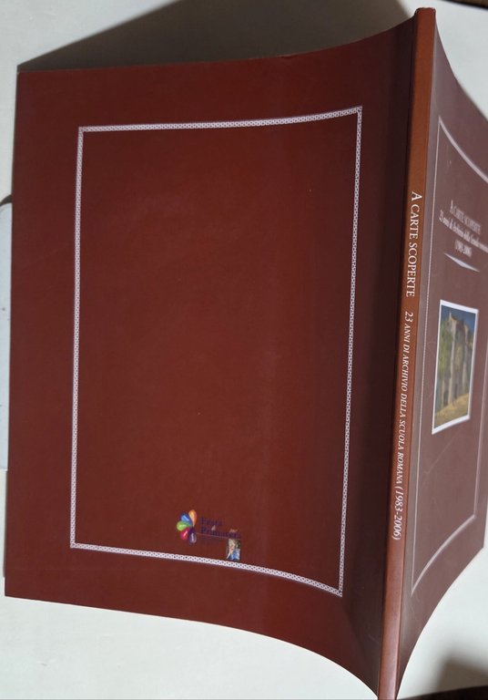 A carte scoperte - 23 anni di Archivio della Scuola …