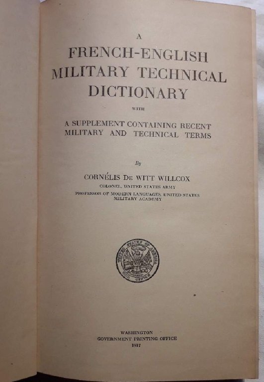 A FRENCH-ENGLISH TECHNICAL DICTIONARY WITH A SUPPLEMENT CONTAINING RECENT MILITARY … | Immagine Gallery 3