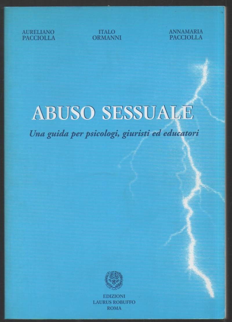 ABUSO SESSUALE Una guida per psicologia, giuristi ed educatori (1999)