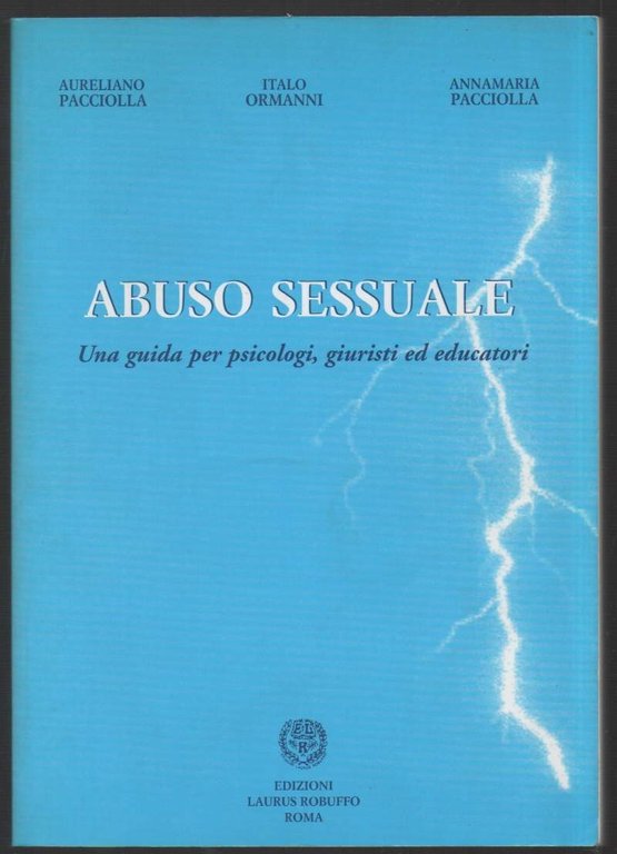 ABUSO SESSUALE Una guida per psicologia, giuristi ed educatori (1999)