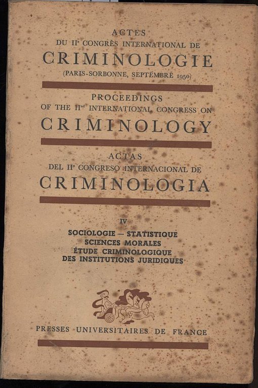 ACTES DU II^ CONGRES INTENATIONAL DE CRIMINOLOGIE (Paris-Sorbonne, Septembre 1950) …