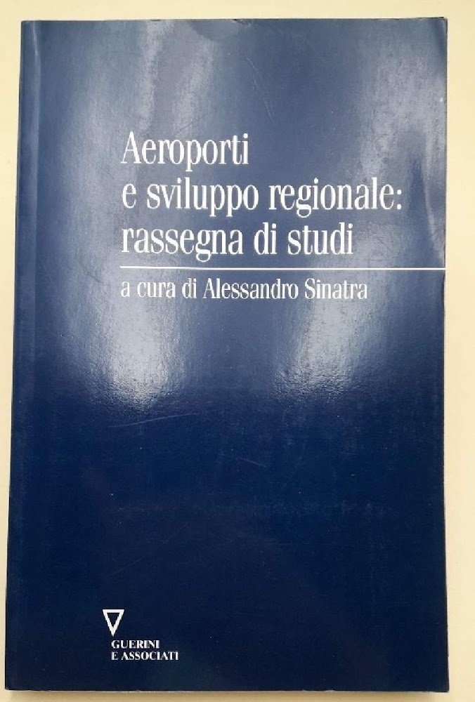 AEROPORTI E SVILUPPO REGIONALE:RASSEGNA DI STUDI(2001)