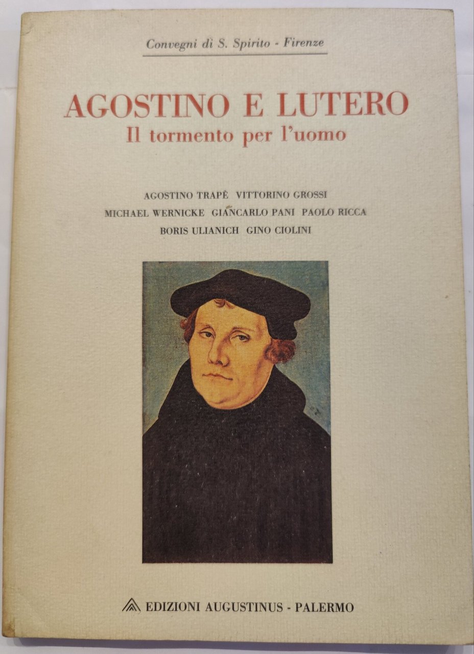 Agostino e Lutero - Il tormento per l'uomo