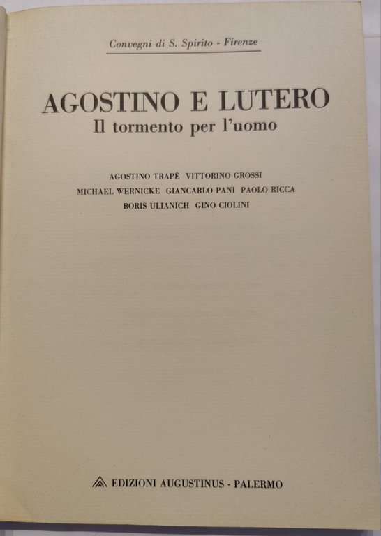 Agostino e Lutero - Il tormento per l'uomo