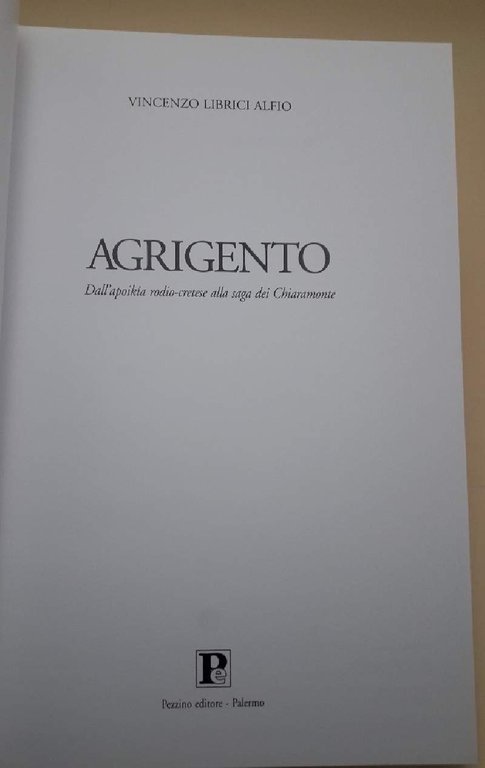 AGRIGENTO-DALL'EPOCA RODIO-CRETESE ALLA SAGA DEI CHIARAMONTE (1999)