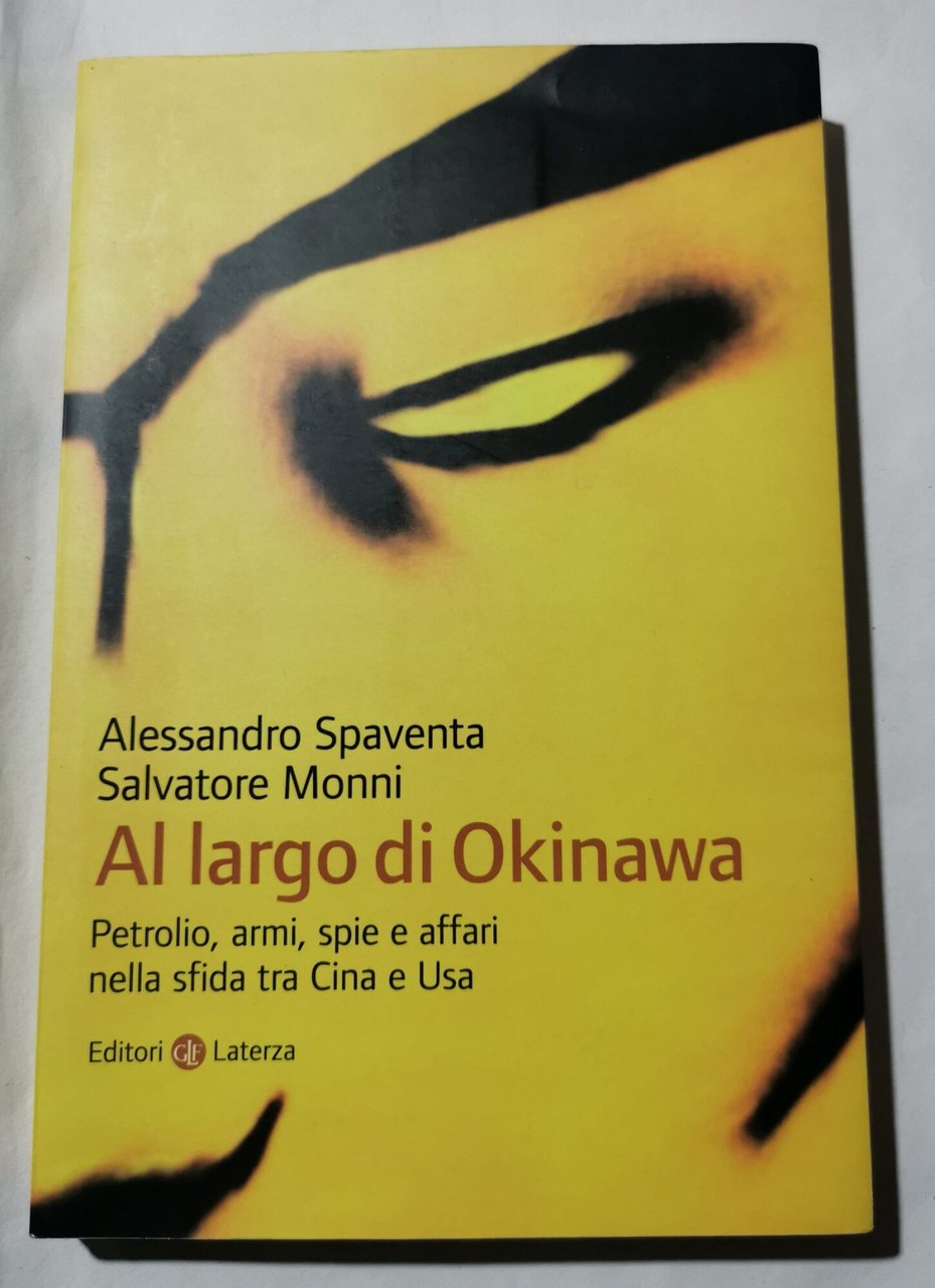 Al largo di Okinawa -petrolio, armi, spie e affari nella …