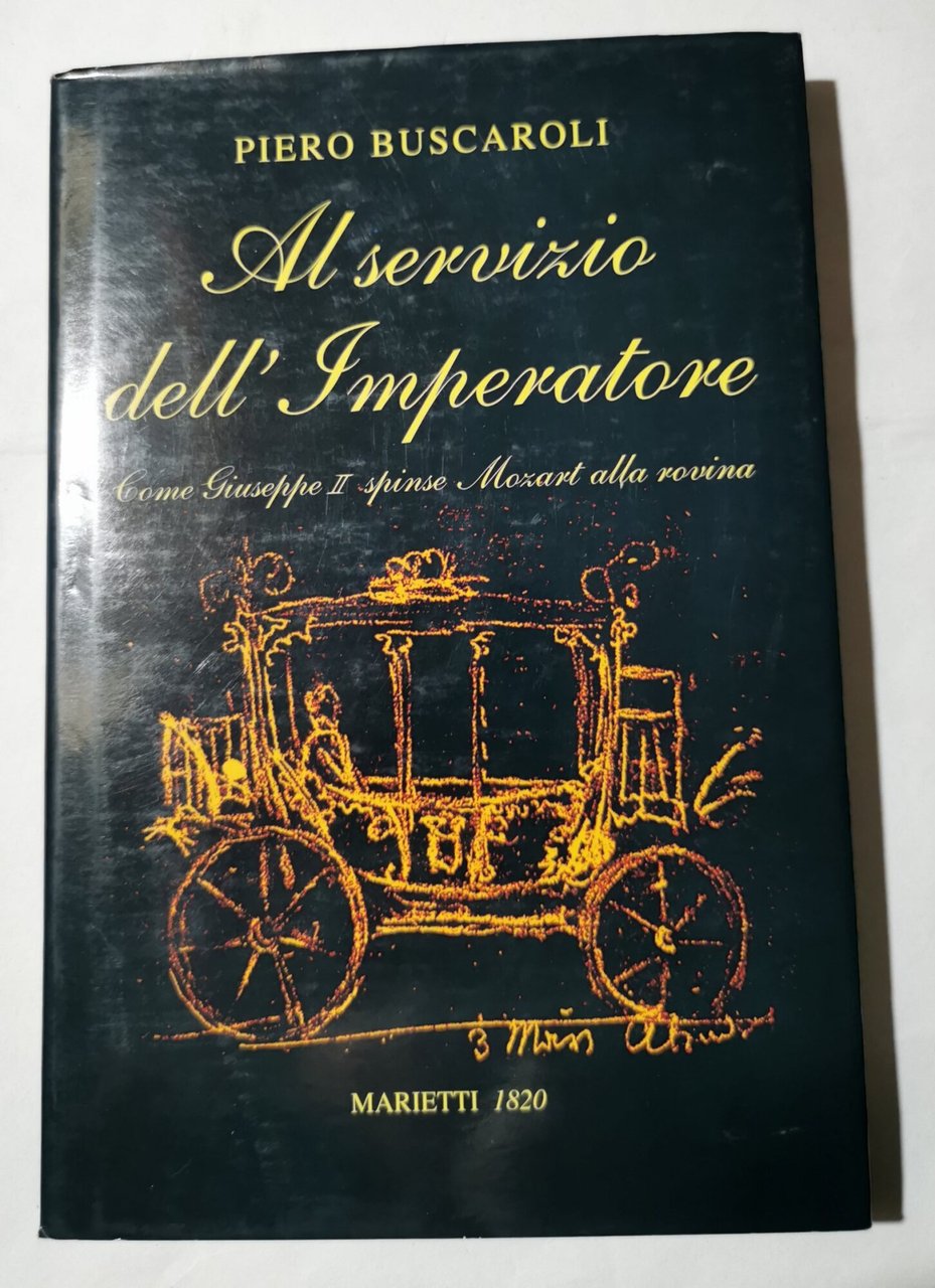 Al servizio dell'imperatore. Come Giuseppe II spinse Mozart alla rovina