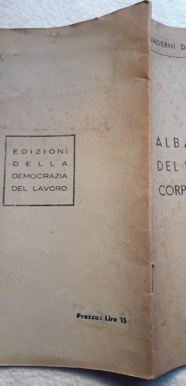 ALBA E TRAMONTO DEL SINDACALISMO E CORPORATIVISMO FASCISTA( 1943)