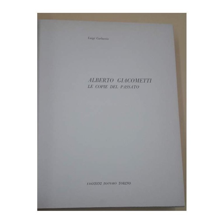 ALBERTO GIACOMETTI-LE COPIE DEL PASSATO(1967)