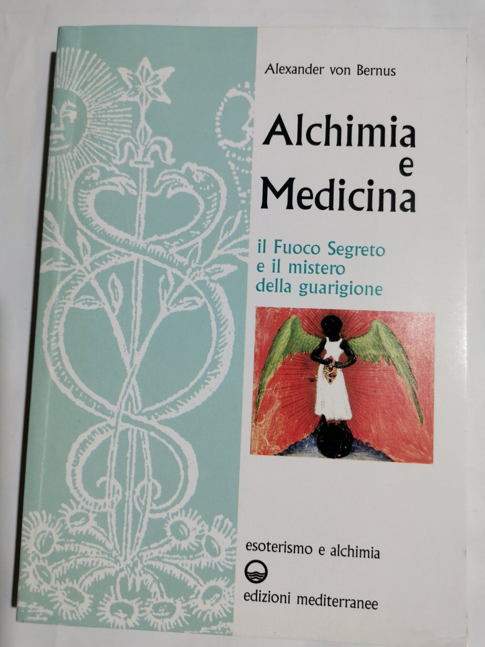 Alchimia e medicina - Il Fuoco Segreto e il mistero …